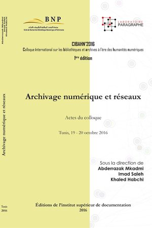 Archivage numérique et réseaux – CIBAHN 2016